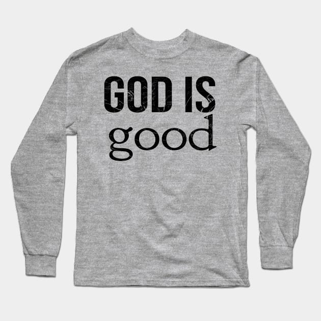 God Is Good Cool Motivational Christian Long Sleeve T-Shirt by Happy - Design